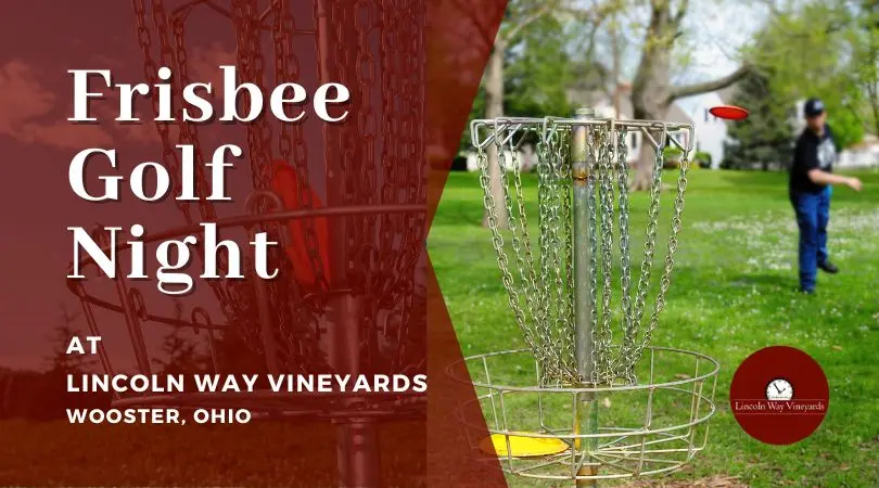 Frisbee Golf Night at Lincoln Way Vineyards