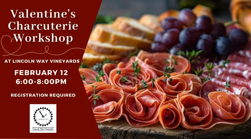 Valentine's Charcuterie Class at Lincoln Way Vineyards