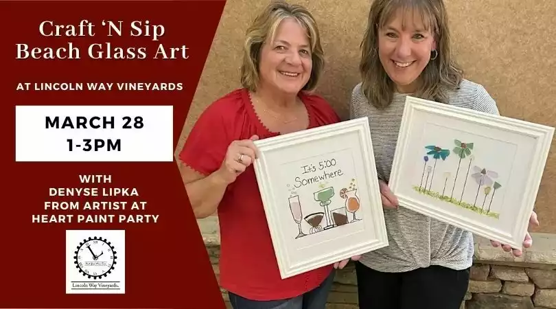 Flyer for Craft 'N Sip on March 28 at LWV. Two women holding beach glass artwork
